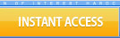 Instant Access
